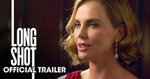 Long Shot (2019 Movie) Official Trailer “Unexpected” – Seth Rogen, Charlize Theron