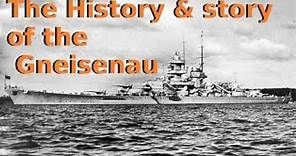 The History & story of the Gneisenau