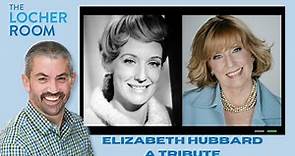 Elizabeth Hubbard -- A Tribute