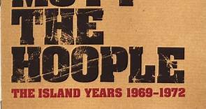 Mott The Hoople - The Best Of The Island Years 1969 - 1972