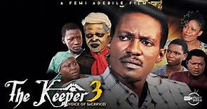 THE KEEPER PART 3 (VOICE OF SACRIFICE) - Written & Produced by Femi Adebile