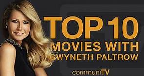 Top 10 Gwyneth Paltrow Movies