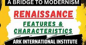 Renaissance Period in English Literature || Characteristics of Renaissance By ARK INTERNATIONAL