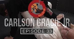 Rolled Up Episode 33 - The Carlson Gracie Legacy