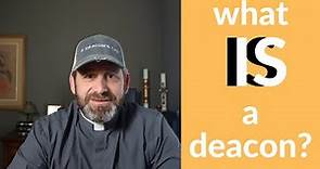 What Is A Deacon?