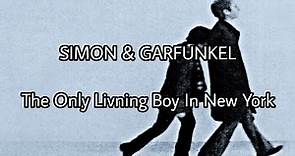 SIMON & GARFUNKEL- The Only Living Boy In New York (Lyric Video)