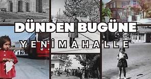 Dünden Bugüne Yenimahalle | Ankara (Kolaj)