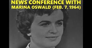 NEWS CONFERENCE WITH MARINA OSWALD (FEBRUARY 7, 1964)