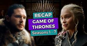 Game of Thrones RECAP: Full Series before the Final Season