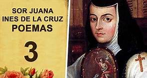Sor Juana Inés de la Cruz | 3 de sus MEJORES POEMAS |