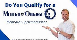 Mutual of Omaha - Medicare Supplement Underwriting - Mutual of Omaha Underwriting 2020