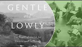 Gentle and Lowly: A Review