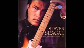 Steven Seagal - Girl It´s Alright ( Songs From The Crystal Cave ) .