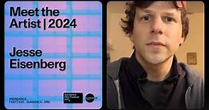 Meet the Artist 2024: Jesse Eisenberg on "A Real Pain"