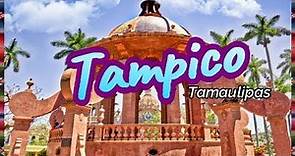 Tampico, Tamaulipas, una ciudad que te sorprenderá.