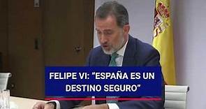 Felipe VI: "España en un destino seguro"