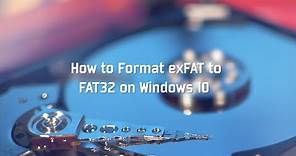 How to Format exFAT to FAT32 on Windows 10