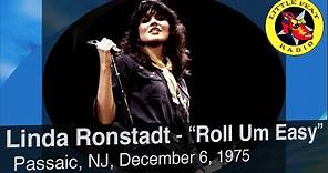 Linda Ronstadt - "Roll Um Easy" 1975.12.06