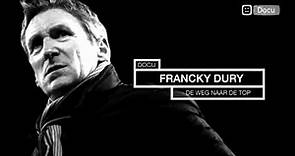 Franky Dury - De weg naar de top [HQ]