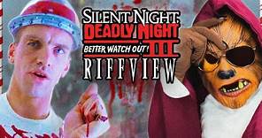 SILENT NIGHT, DEADLY NIGHT 3: Better Watch Out! RIFFVIEW