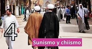 4. Entendiendo el Islam: Chiismo y Sunismo