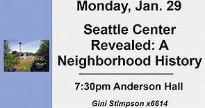 Seattle Center Revealed: A Neighborhood History
