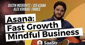 Dustin Moskovitz, Asana: Fast Growth, Mindful Business