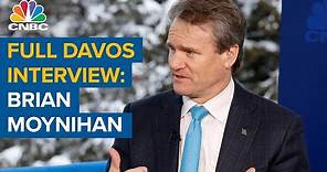 Watch CNBC's full interview with Bank of America CEO Brian Moynihan at Davos