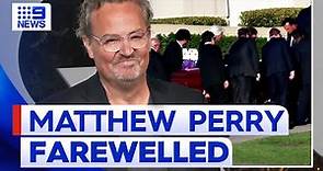 Matthew Perry’s family and friends attend late actor's funeral | 9 News Australia