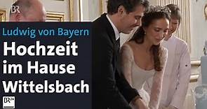 Wittelsbacher: Ludwig von Bayern hat geheiratet | BR24