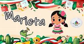 La Marieta - Canción de la revolución Mexicana - Canción Infantil - Marieta no seas coqueta 🎵