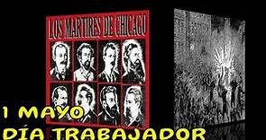 🔴 PRIMERO De MAYO DÍA Del TRABAJADOR - HISTORIA de la REVUELTA de los MÁRTIRES de CHICAGO💥