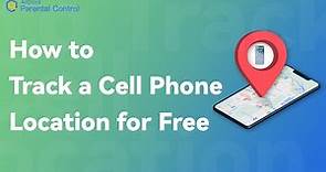 How to Track a Cell Phone Location for Free [Android and iPhone]