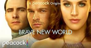 Brave New World | Official Trailer | Peacock