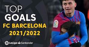 TOP 10 GOALS FC Barcelona LaLiga Santander 2021/2022