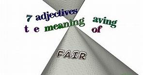 fair - 9 adjectives which mean fair (sentence examples)