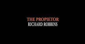 RICHARD ROBBINS - THE PROPIETOR