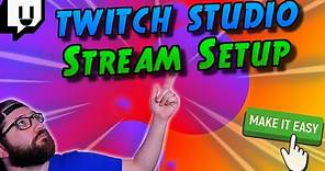 How to Setup your Stream on Twitch Studio and How to use Twitch Studio