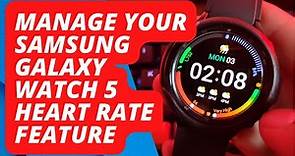 How To Manage your Samsung Galaxy Watch 5 Heart Rate Feature