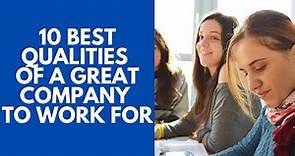 10 Best Qualities of a Great Company to Work For