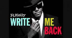 R.Kelly - Believe In Me (Write Me Back)