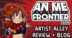 Anime Frontier 2022 | Artist Alley Review + Blog