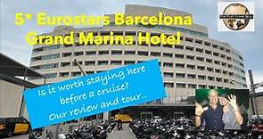 5* Eurostars Barcelona Grand Marina - Hotel Review & Tour