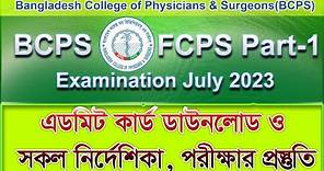 Bangladesh College of Physicians & Surgeons (BCPS) Admit card Download FCPS Part-1 Exam2023.MBBS BDS