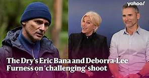 The Dry's Eric Bana and Deborra-Lee Furness reveal 'challenging' BTS moments | Yahoo Australia
