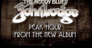 PEAK HOUR from the stunning new album 'Days of Future Passed -My Sojourn' by Moody Blues' John Lodge