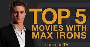 TOP 5: Max Irons Movies