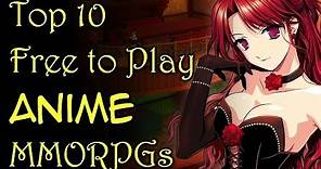 Top 10 Free to Play Anime MMORPGs