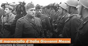Il maresciallo d'Italia GIOVANNI MESSE (1883-1968) presentato da Giovanni Cecini