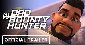 My Dad the Bounty Hunter - Official Trailer (2023) Laz Alonso, Yvette Nicole Brown